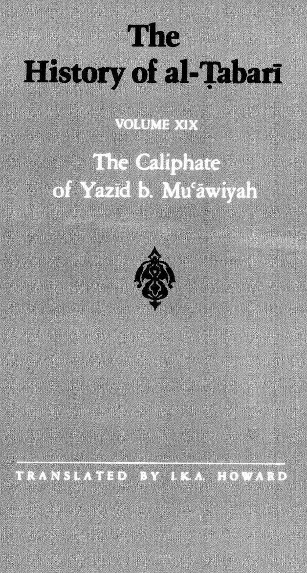 The History of al-Tabari, Volume XIX: The Caliphate of Yazid ibn Mu'awiya