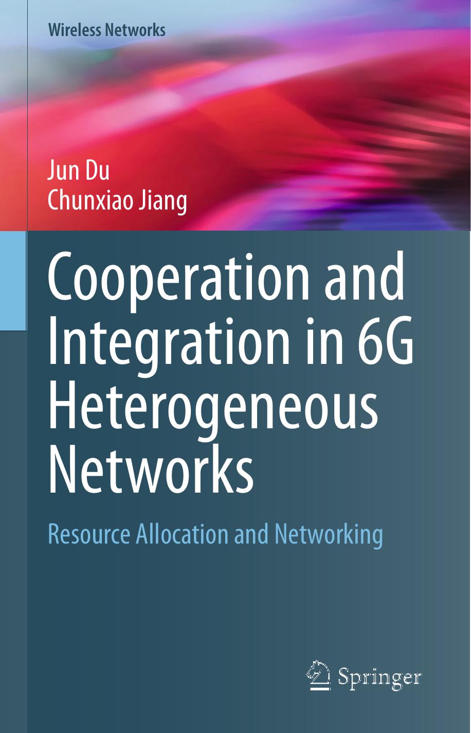 Cooperation and Integration in 6G Heterogeneous Networks: Resource Allocation and Networking