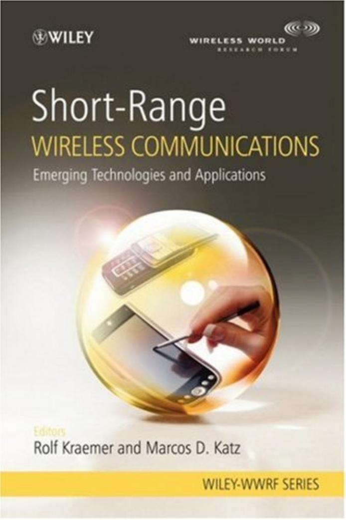 Short‑Range Wireless Communications: Emerging Technologies and Applications