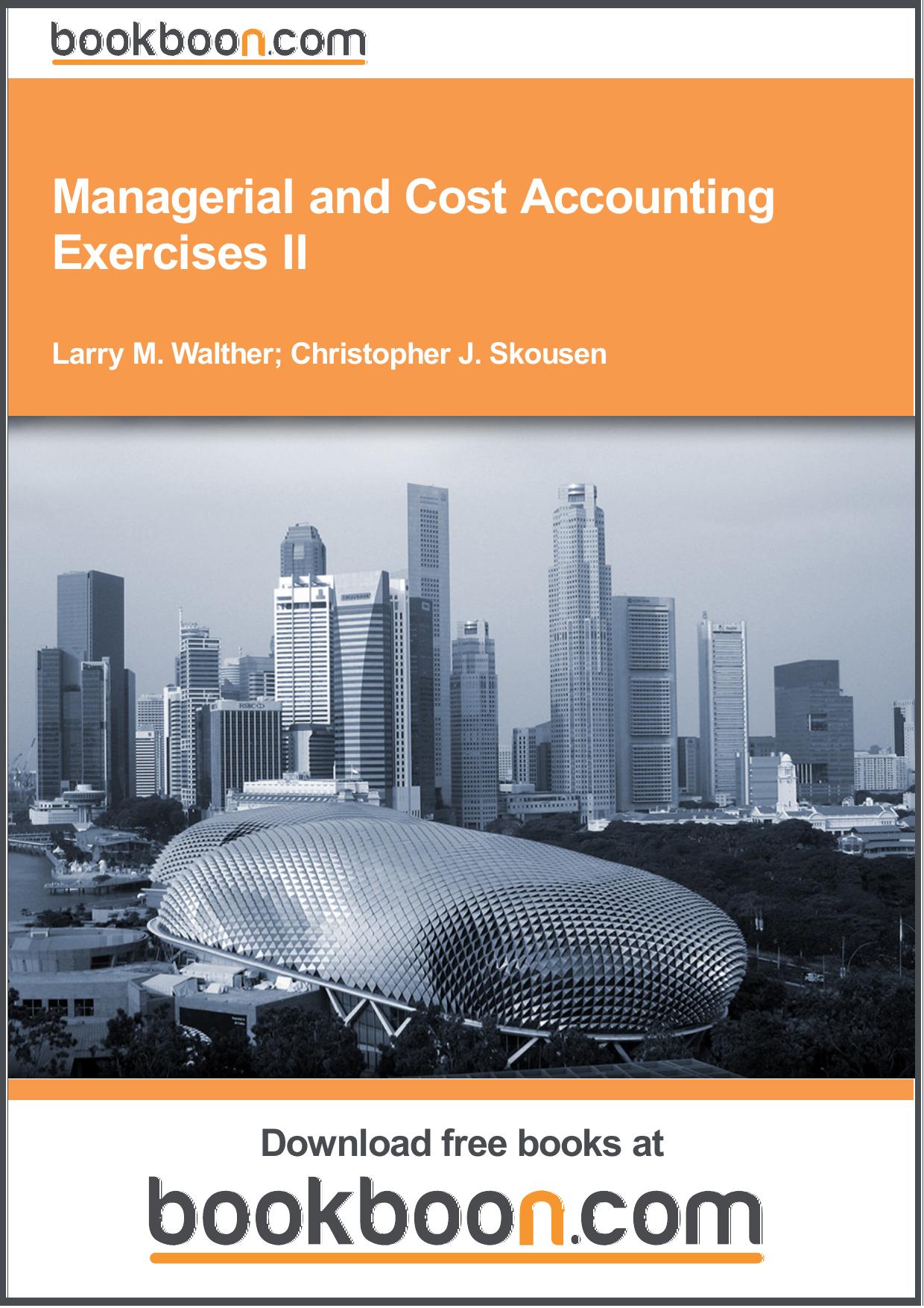 Managerial and Cost Accounting Exercises II