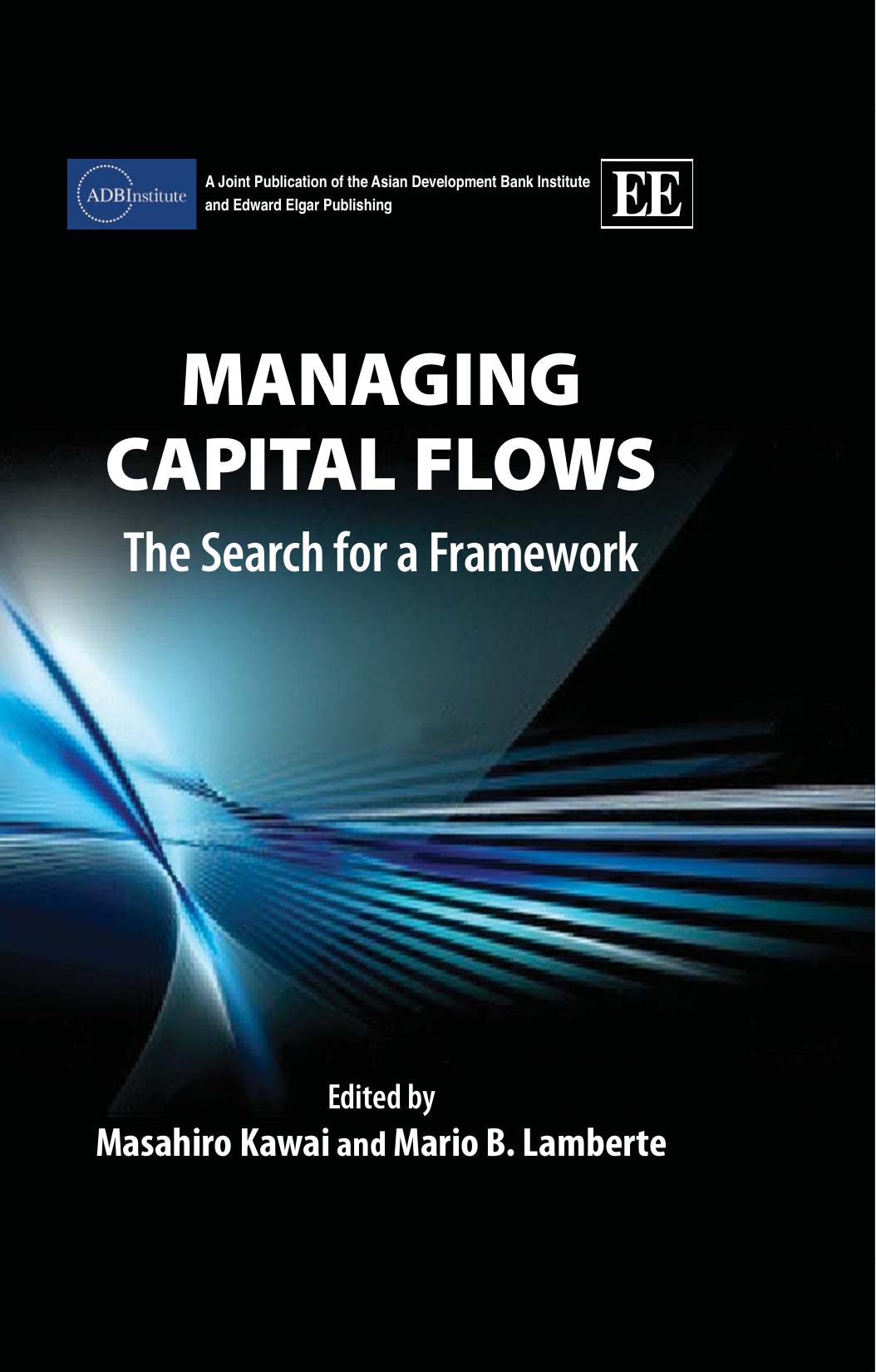 Managing Capital Flows - The Search for a Framework