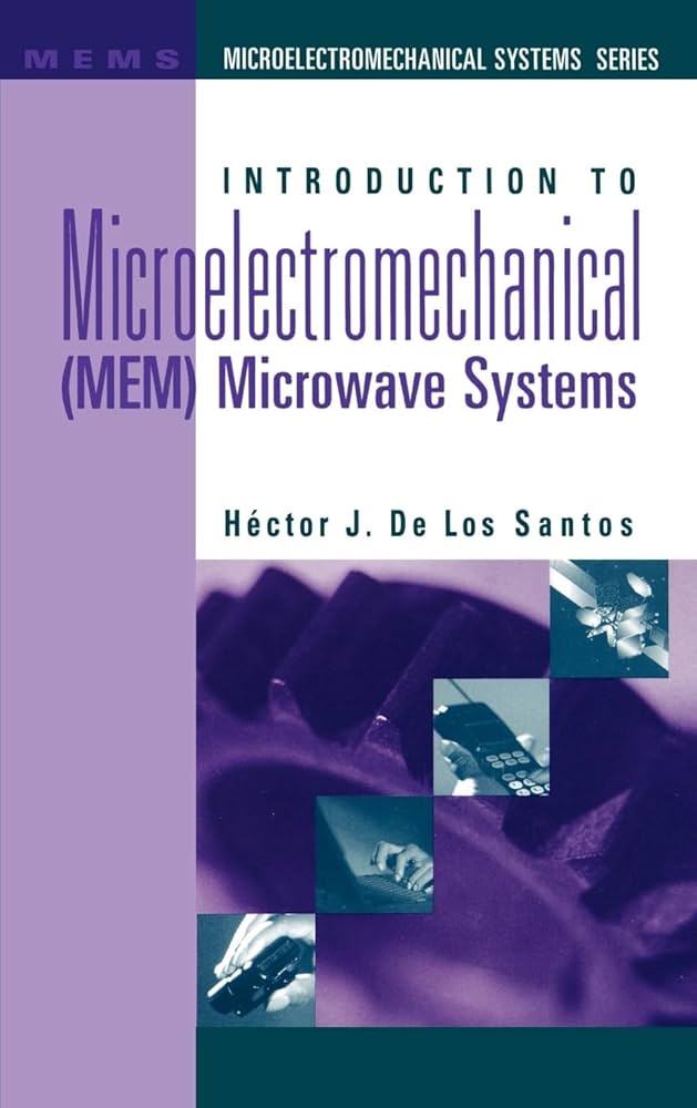 Introduction to Microelectromechanical Microwave Systems, Second Edition