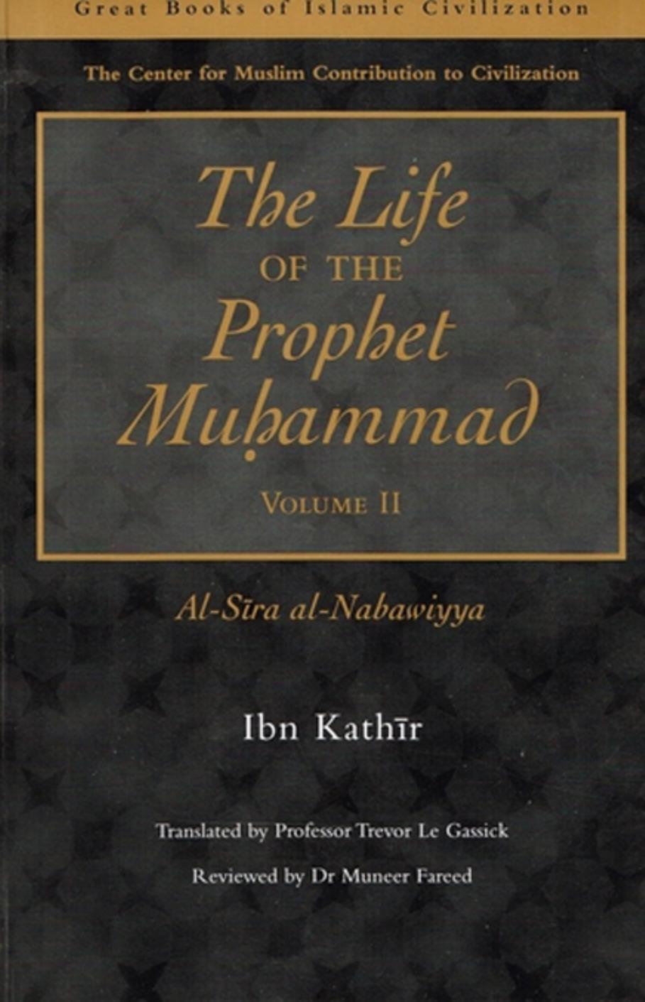The Life of the Prophet Muhammad Volume 2: Al-Sira al-Nabawiyya