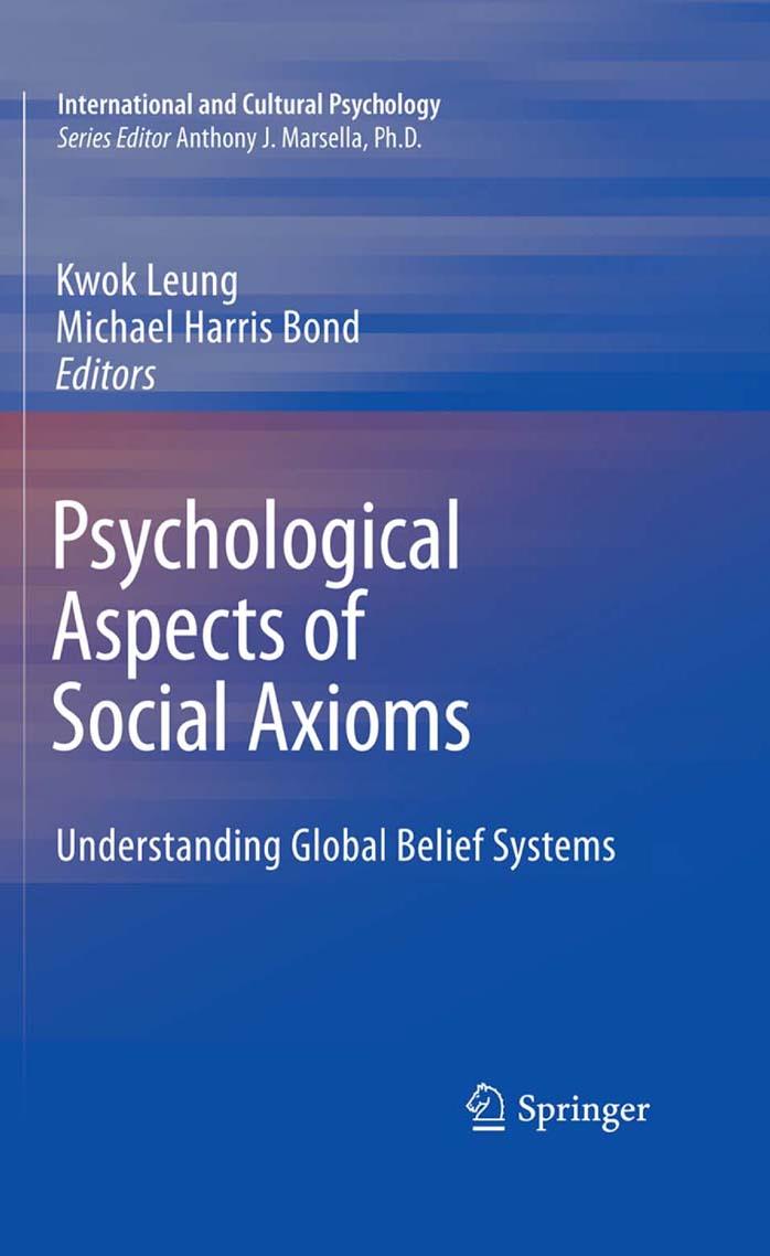 Psychological Aspects of Social Axioms: Understanding Global Belief Systems (International and Cultural Psychology)