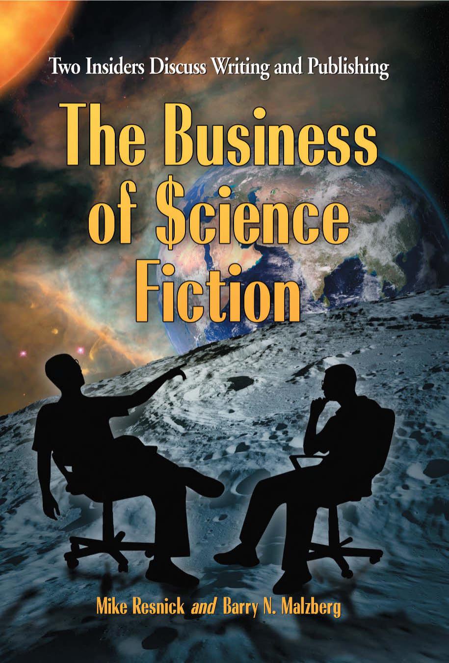 The Business of Science Fiction: Two Insiders Discuss Writing and Publishing