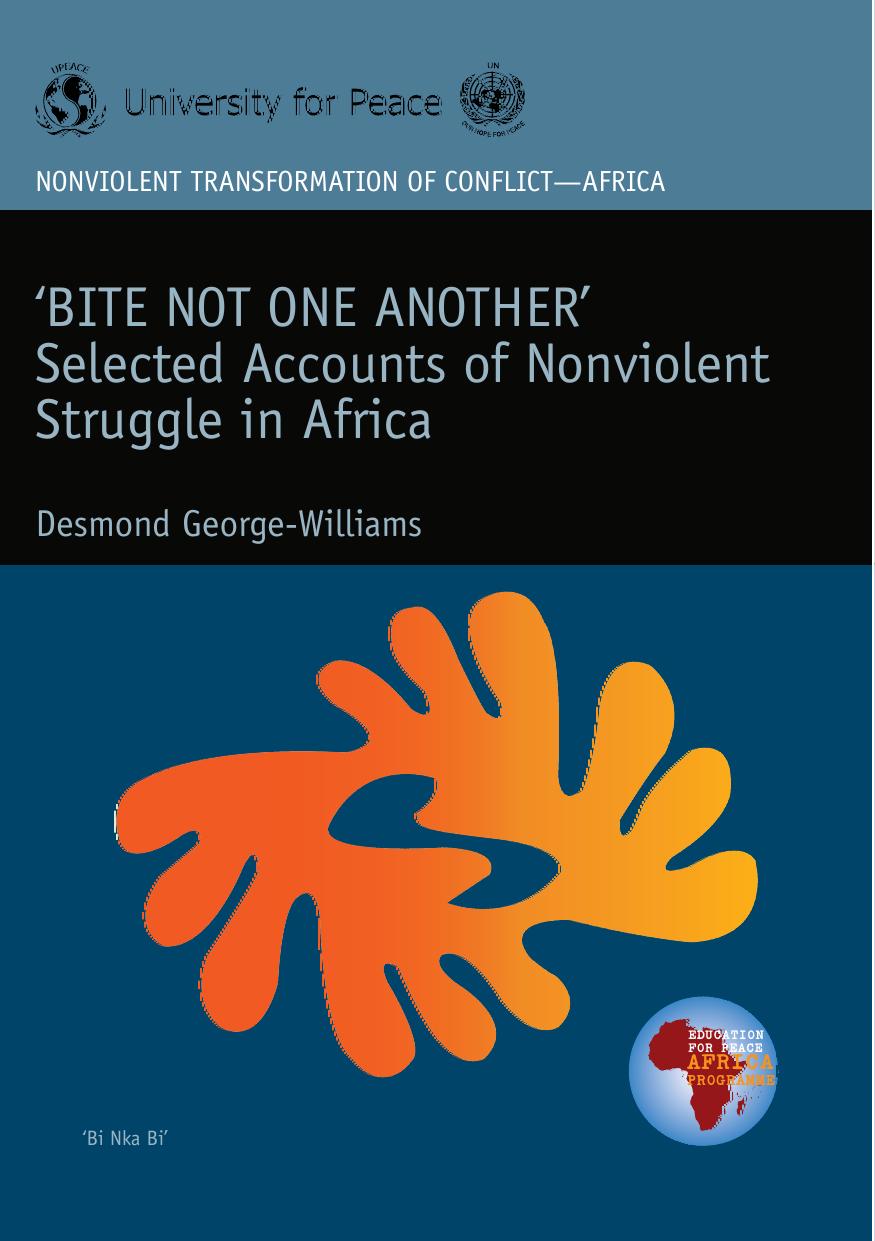 Bite Not One Another: Selected Accounts of Nonviolent Struggle in Africa