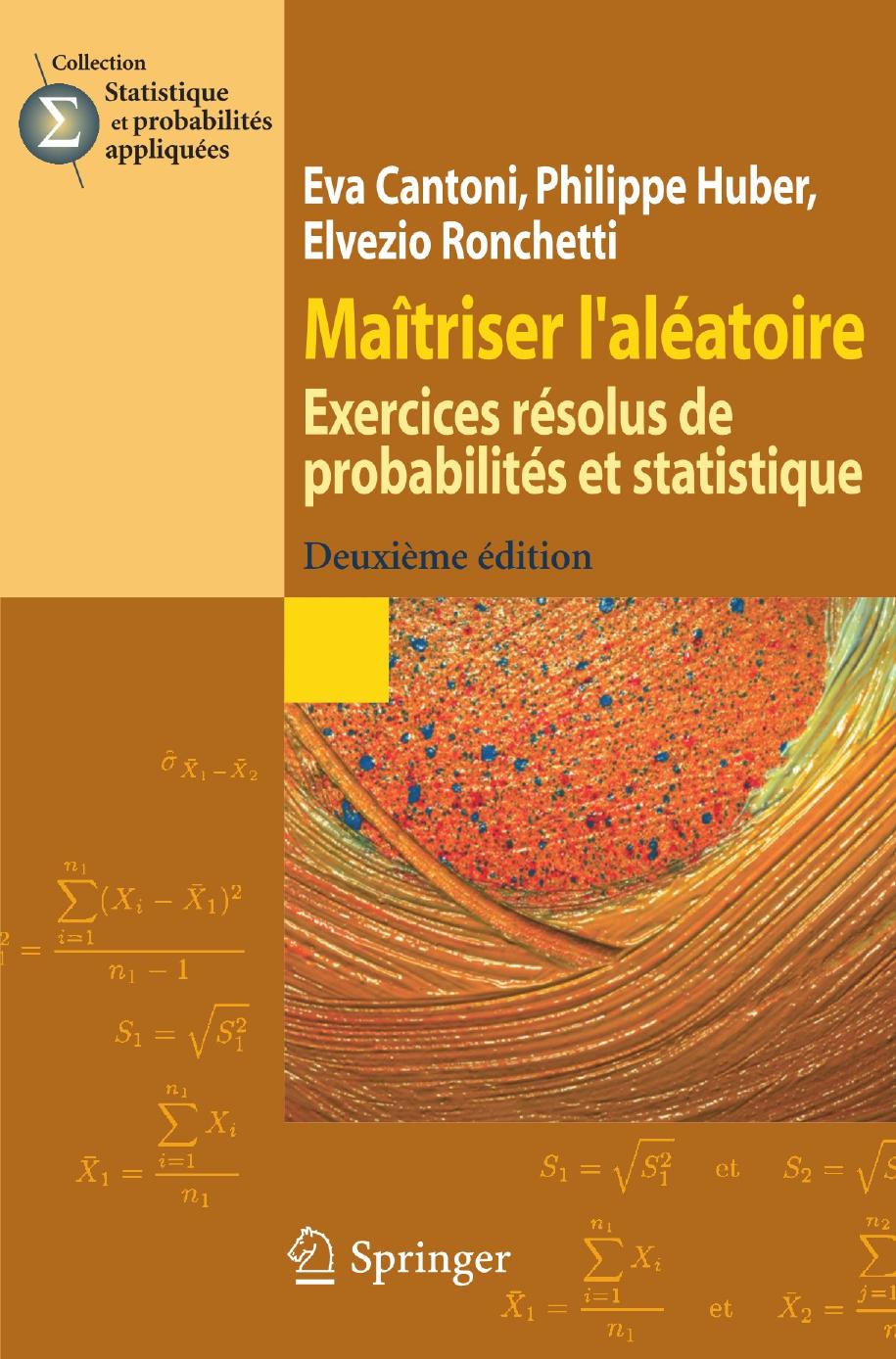 Maîtriser l'aléatoire: Exercices résolus de probabilités et statistique (2° Éd.)