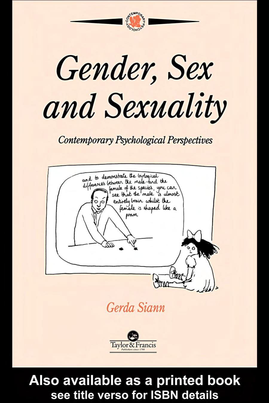 Gender, Sex and Sexuality: Contemporary Psychological Perspectives