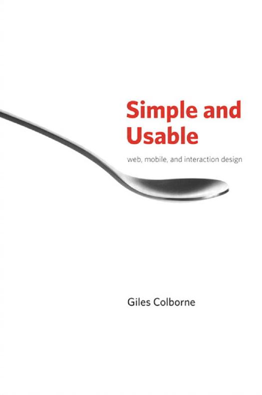Simple and Usable Web, Mobile, and Interaction Design