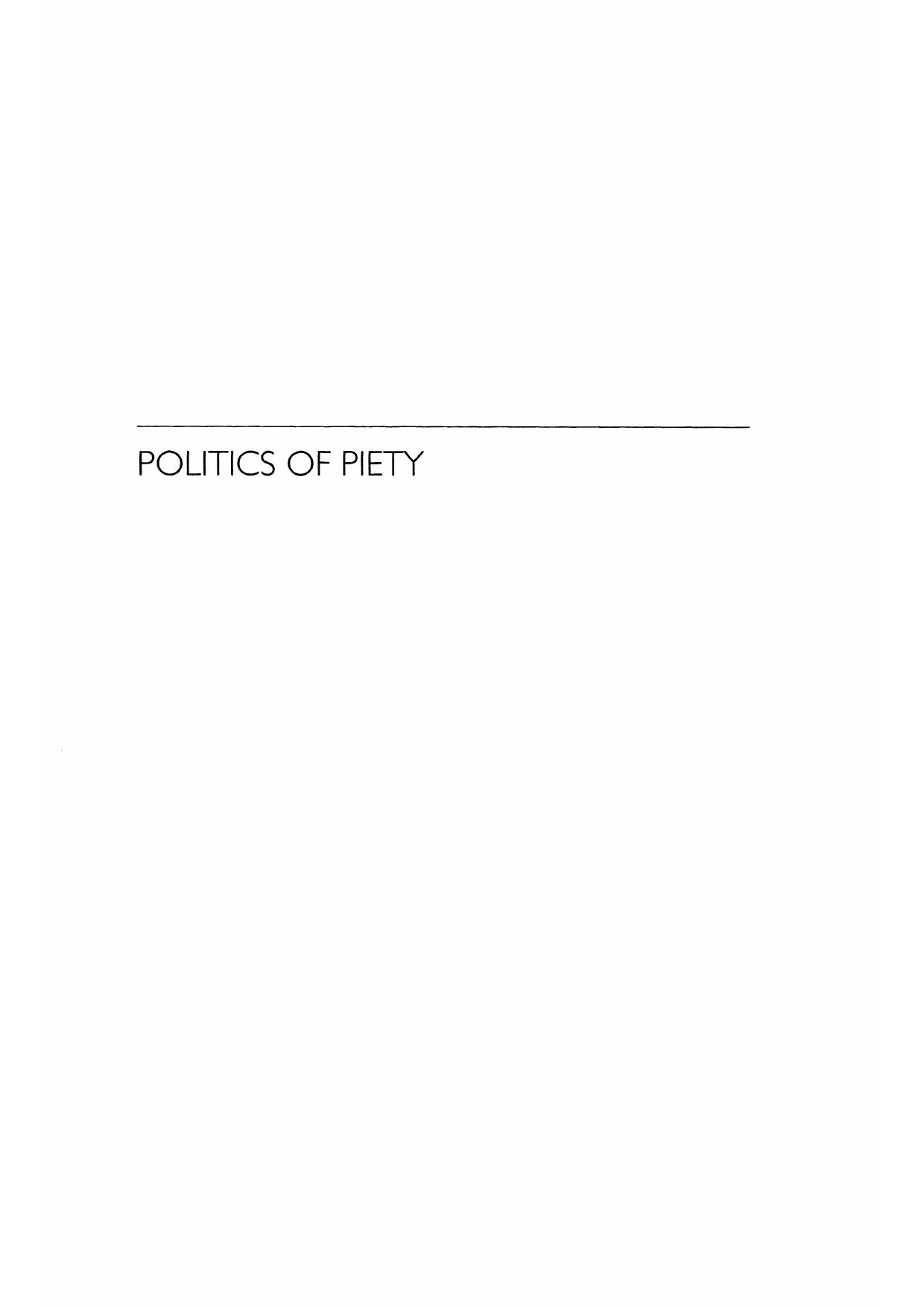 Politics of Piety The Islamic Revival and The Feminist Subject