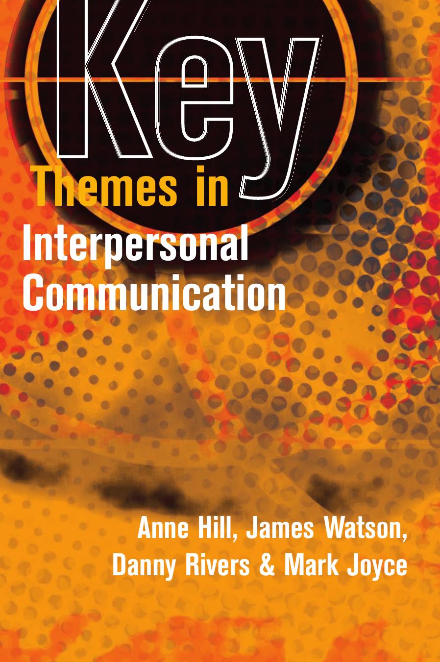 Key Themes in Interpersonal Communication: Culture, Identities and Performance