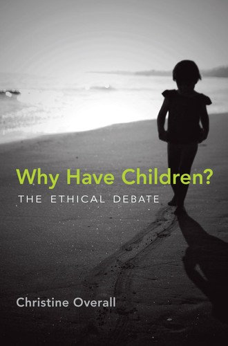 Why Have Children?: The Ethical Debate