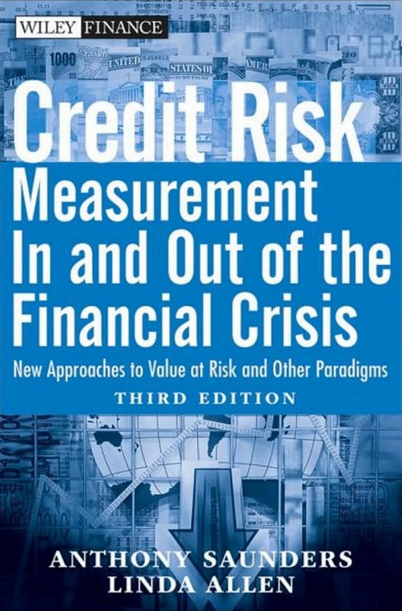 Credit Risk Measurement In and Out of the Financial Crisis: New Approaches to Value at Risk and Other Paradigms