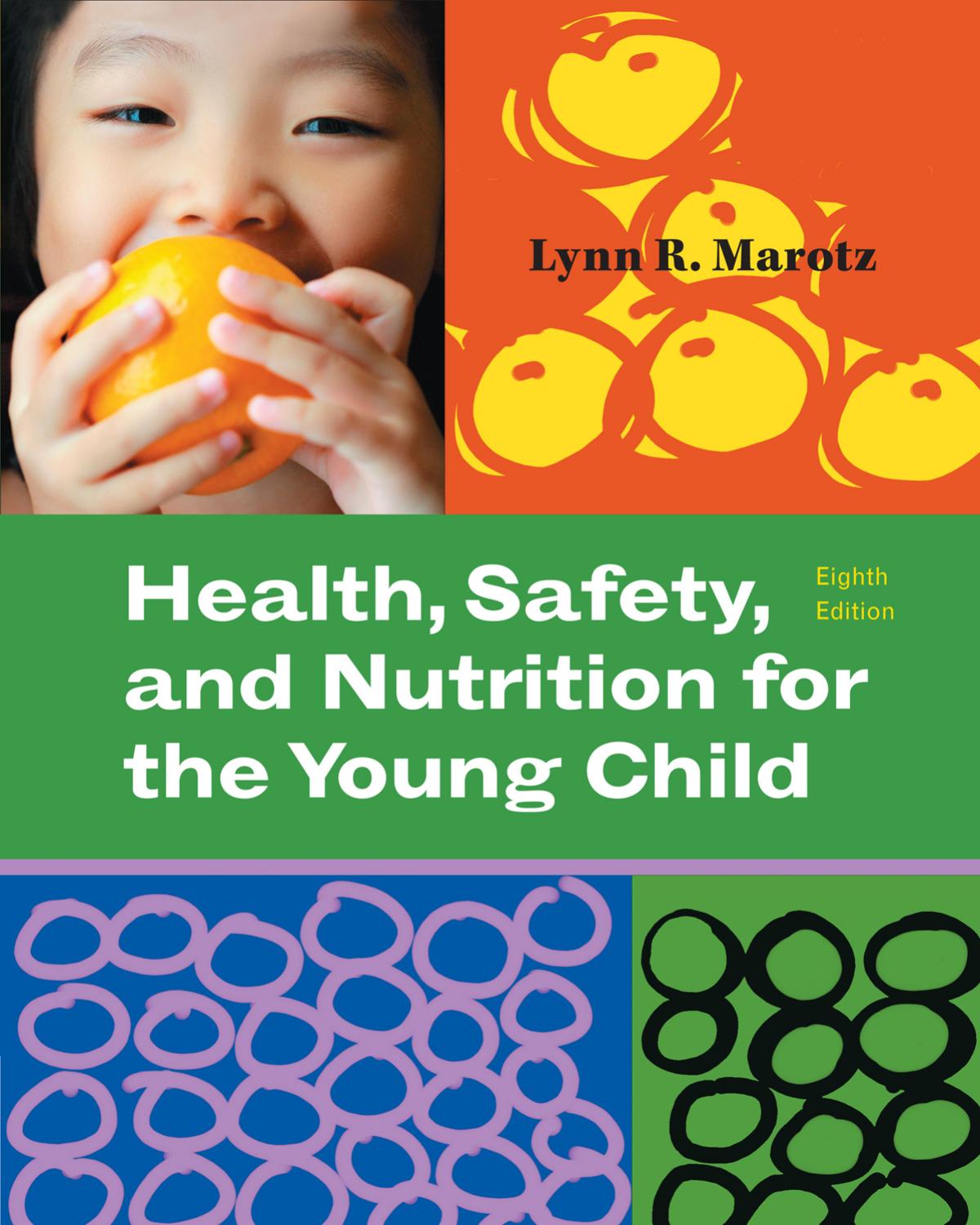 Health, Safety, and Nutrition for the Young Child, 8th Ed.