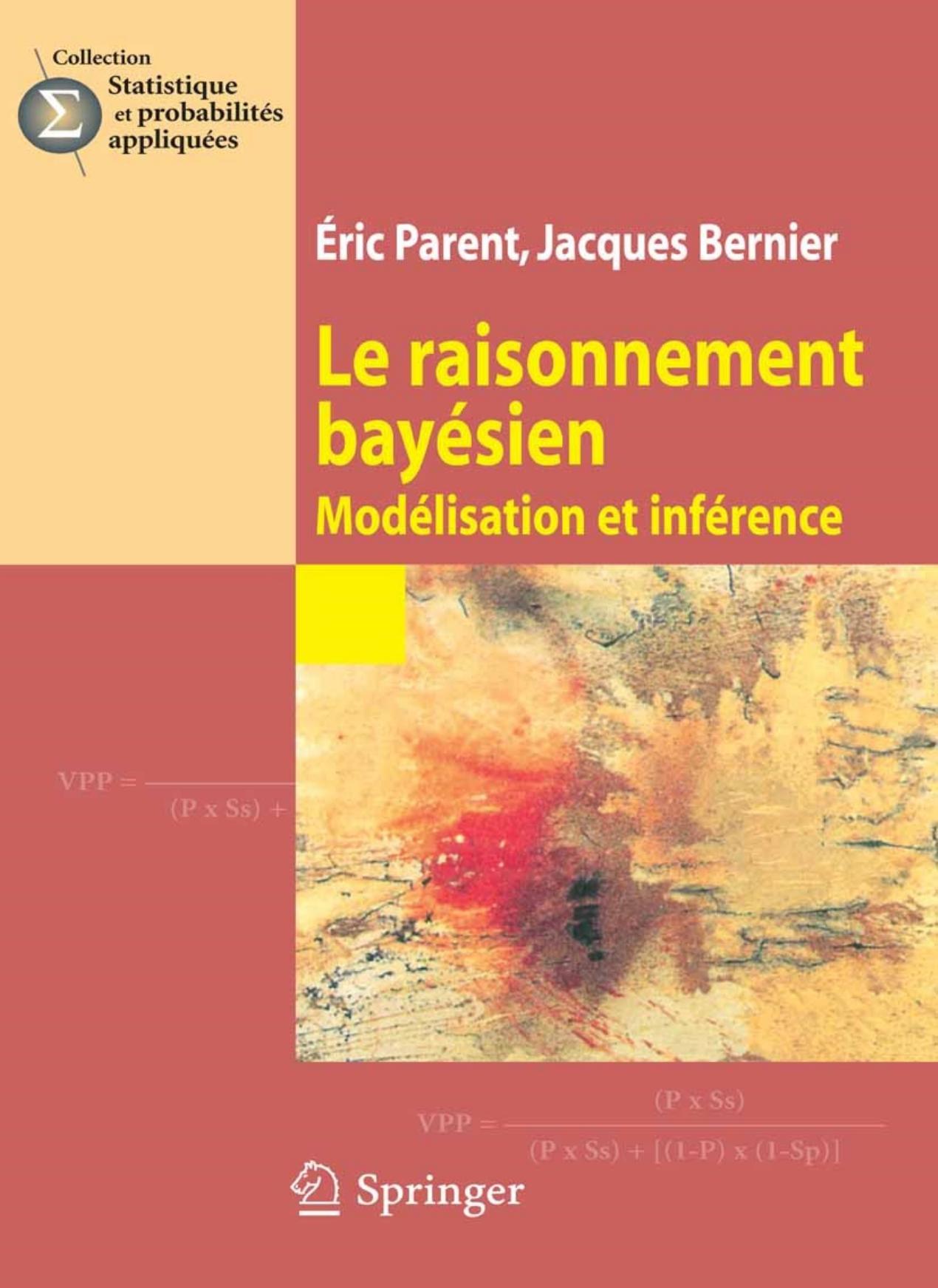 Le raisonnement bayésien: Modélisation et inférence
