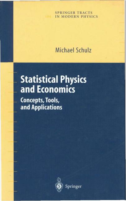 (Springer tracts in modern physics 184) Michael Schulz - Statistical physics and economics