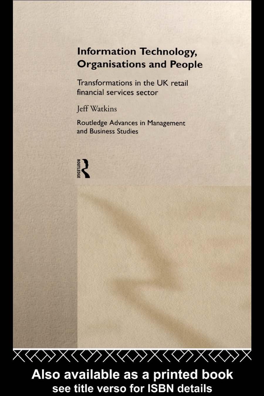 Information Technology, Organisations and People: Transformations in the UK Retail Financial Services Sector