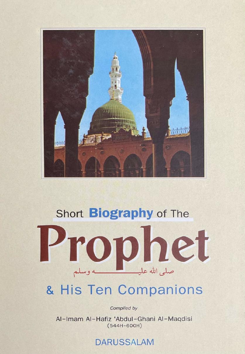 Short Biography of The Prophet and His Ten Companions