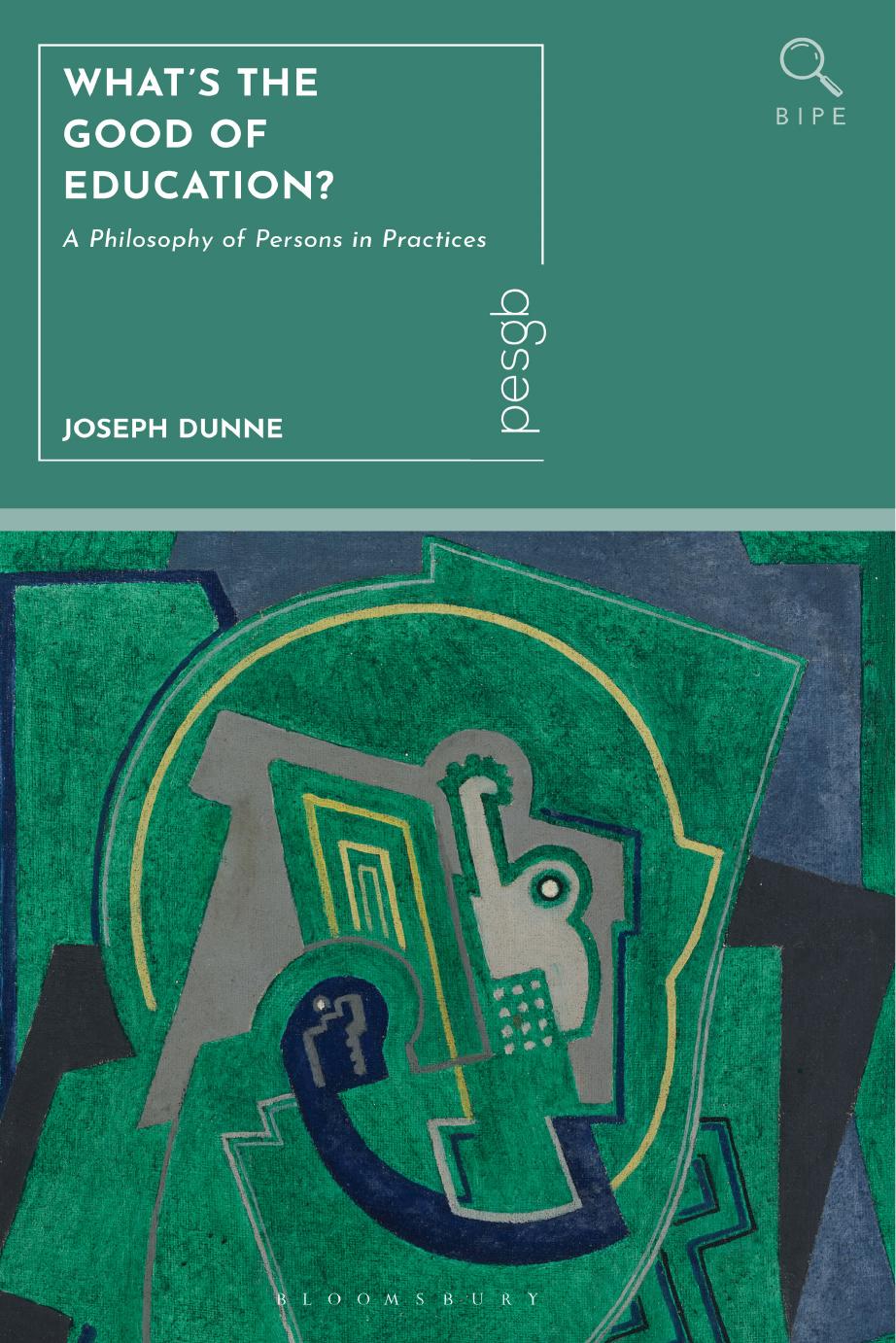 What's the Good of Education?: A Philosophy of Persons in Practices