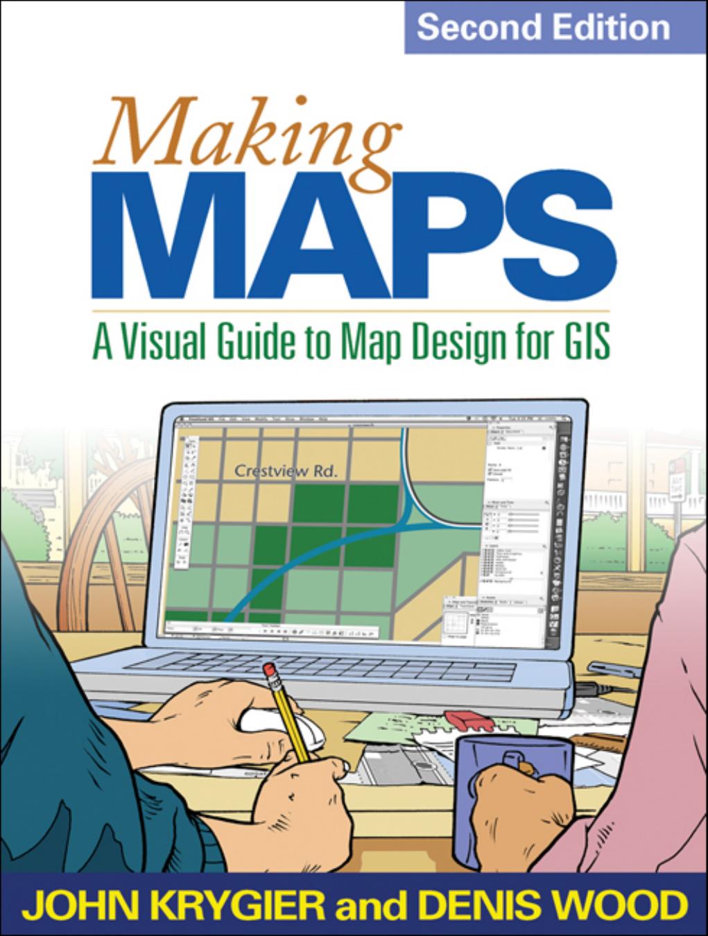 Making Maps, Second Edition: A Visual Guide to Map Design for GIS