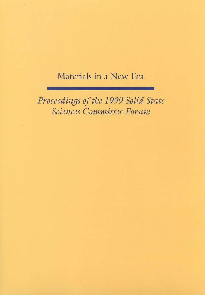 Materials in a New Era: Proceedings of the 1999 Solid State Sciences Committee Forum
