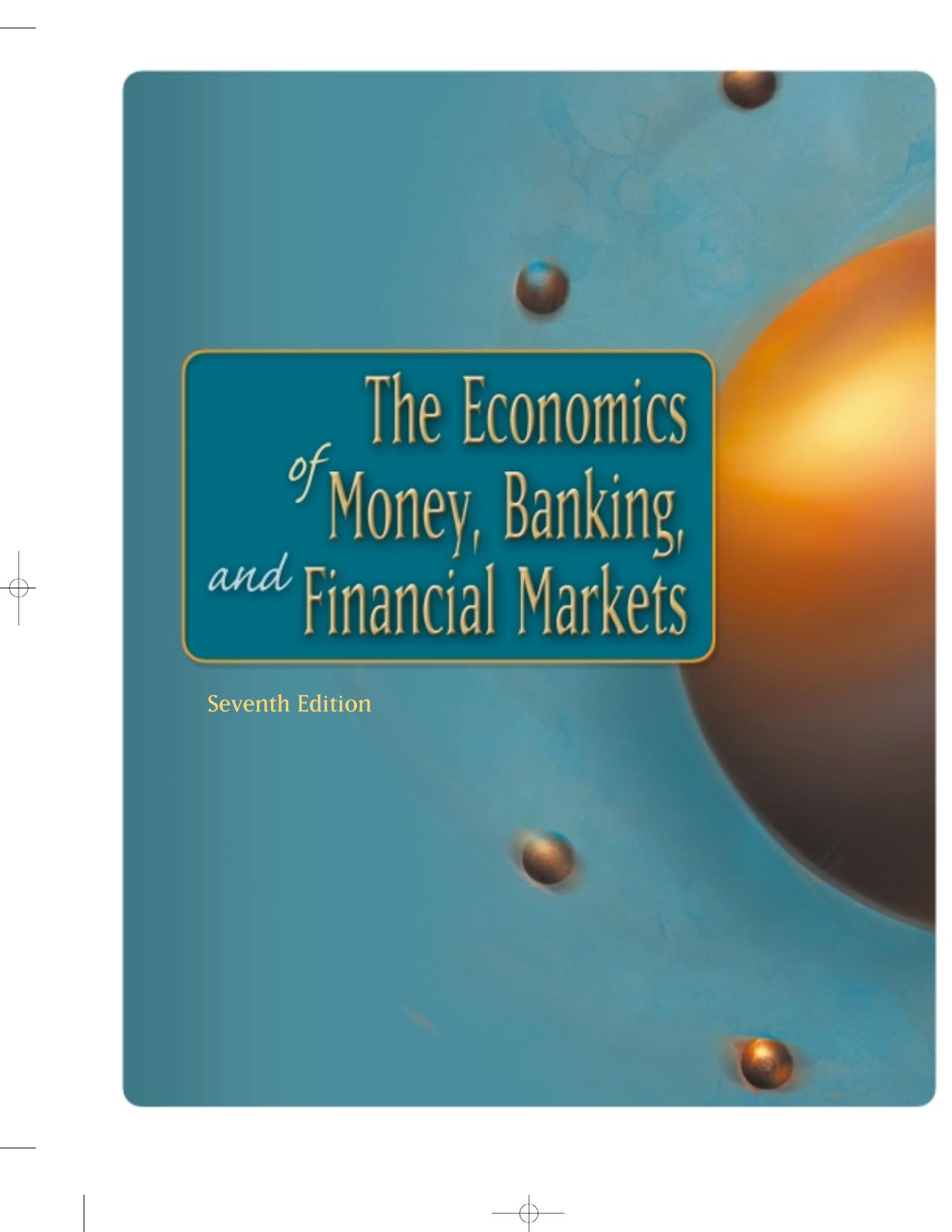 The Economics Of Money, Banking, And Financial Markets (7Th Ed)