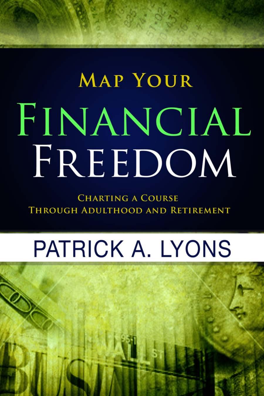 Map Your Financial Freedom: Chartin a Course Through Adulthood and Retirement