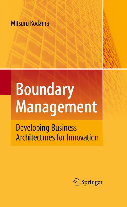 Boundary Management: Developing Business Architectures for Innovation