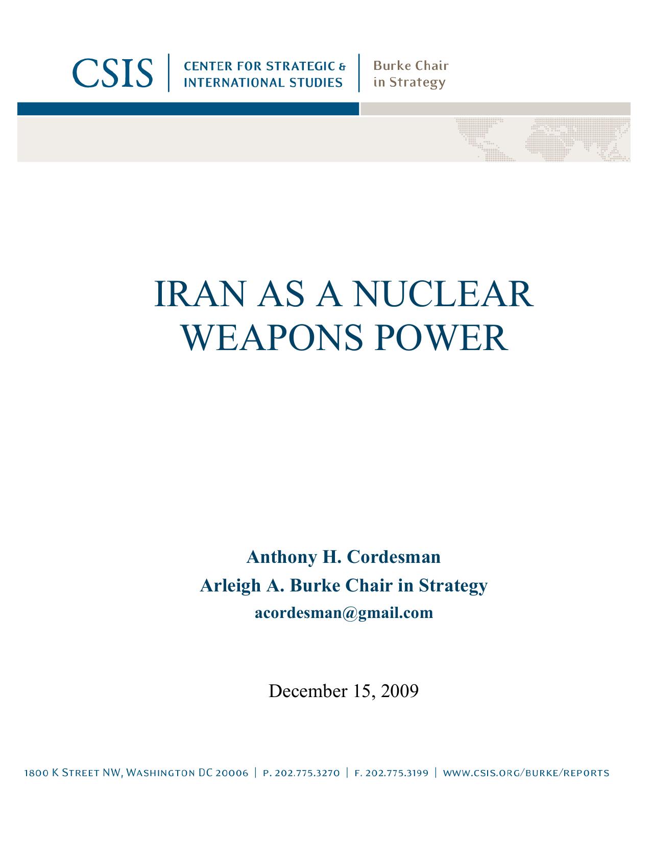 It is still possible that Iran may not develop a nuclear weapons capability or deploy other weapons of mass destruction (WMDs)