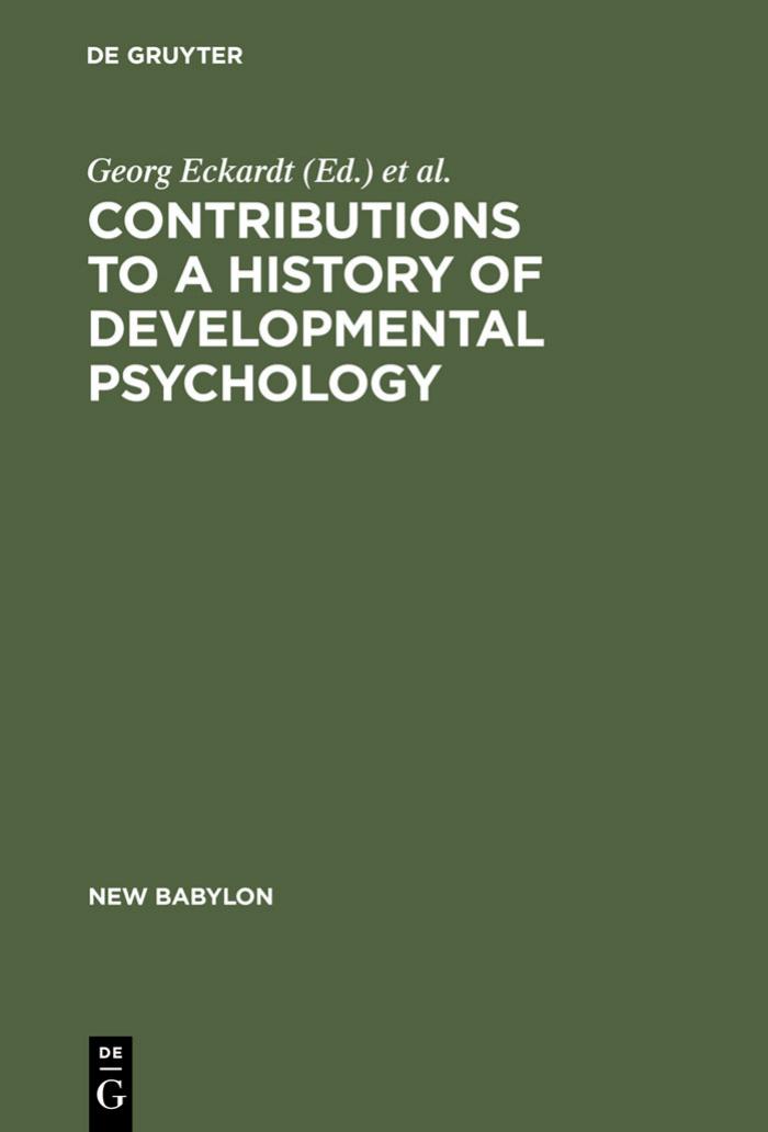 Contributions to a History of Developmental Psychology: International William T. Preyer Symposium