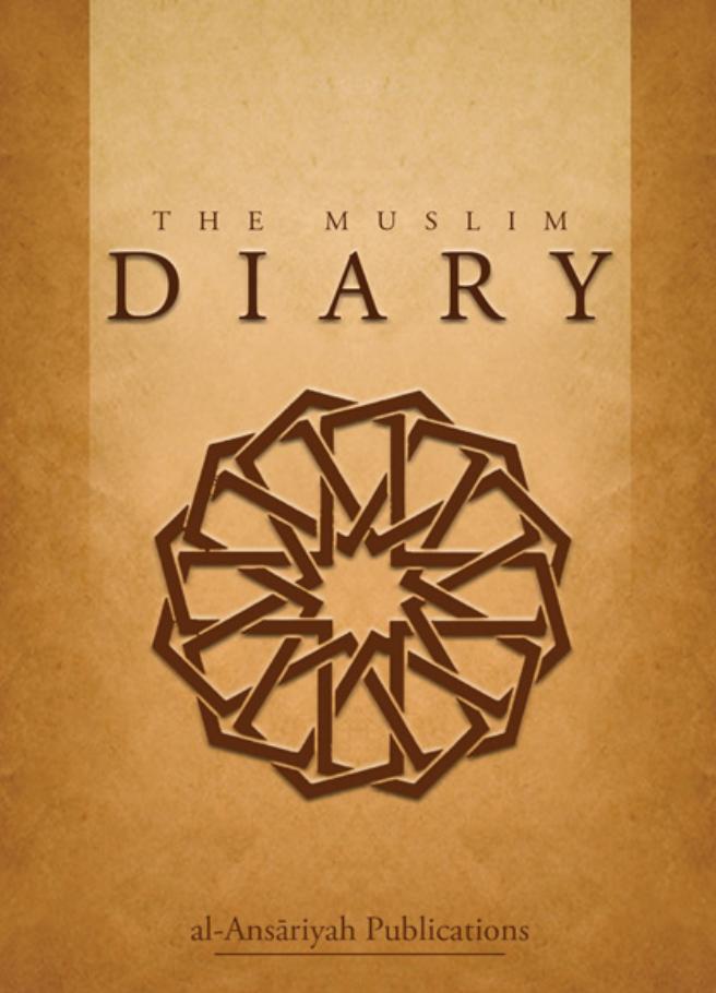The Muslim Diary A daily guide to worshi