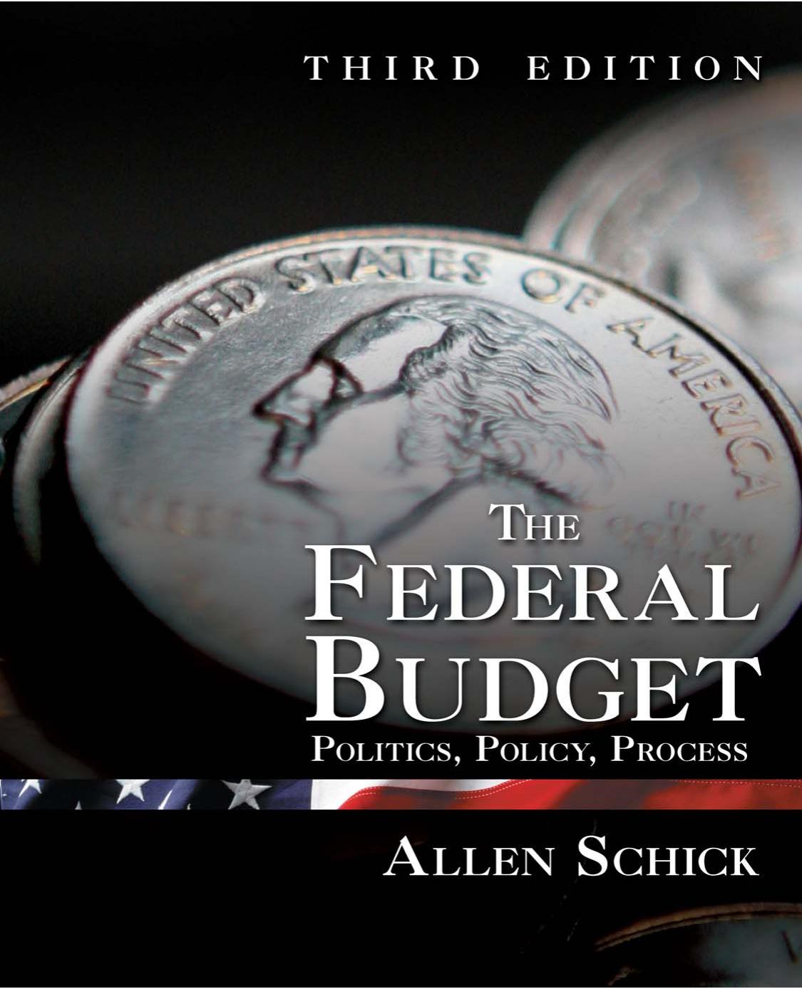The Federal Budget: Politics, Policy, Process