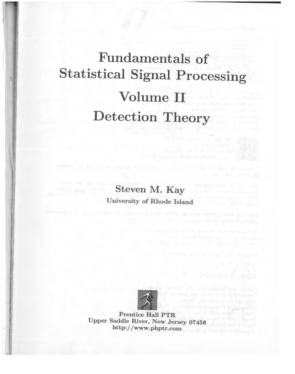 Fundamentals of Statistical Signal Processing: Detection Theory, Volume 2: 002 (Prentice-hall Signal Processing Series)