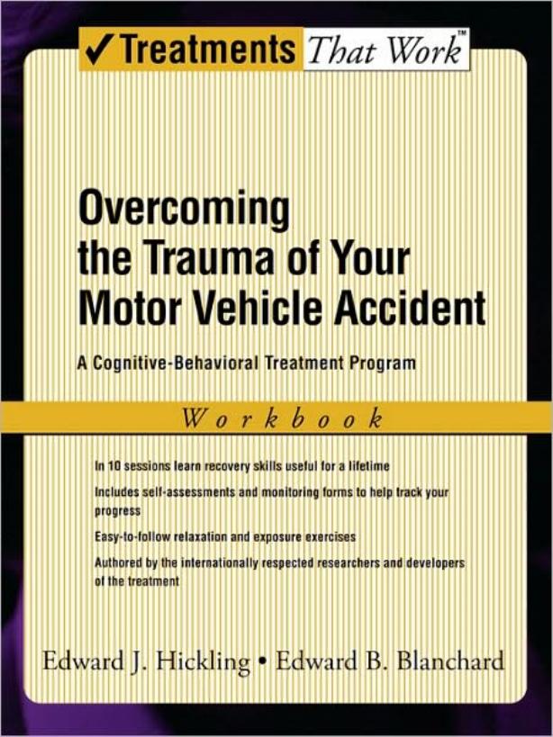 Overcoming the Trauma of Your Motor Vehicle Accident: A Cognitive-Behavioral Treatment Program