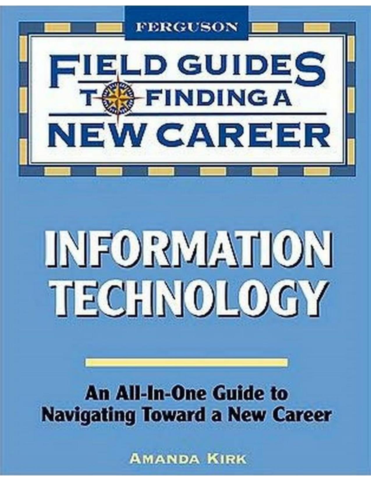 field guides to finding a new career: inofrmation technology