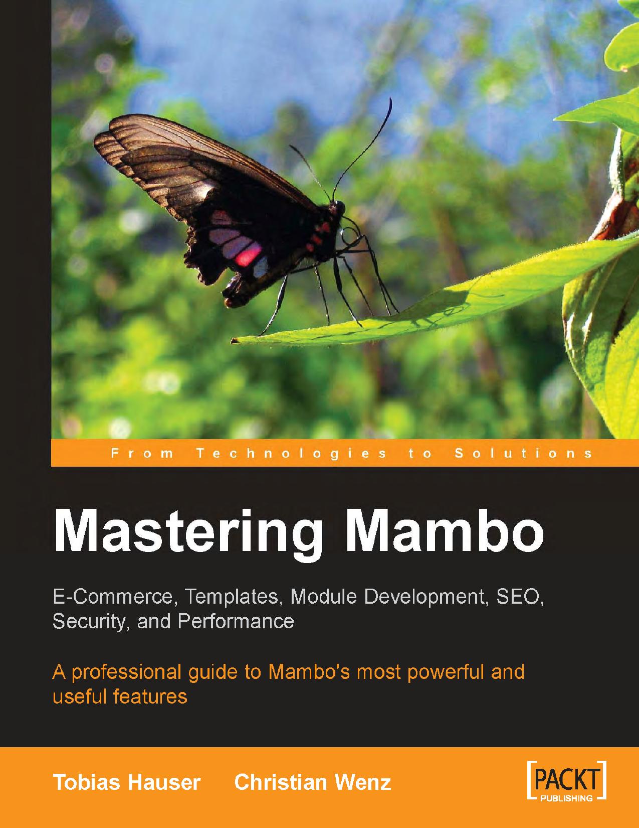 Mastering Mambo: E-commerce, Templates, Module Development, Seo, Security, And Performance