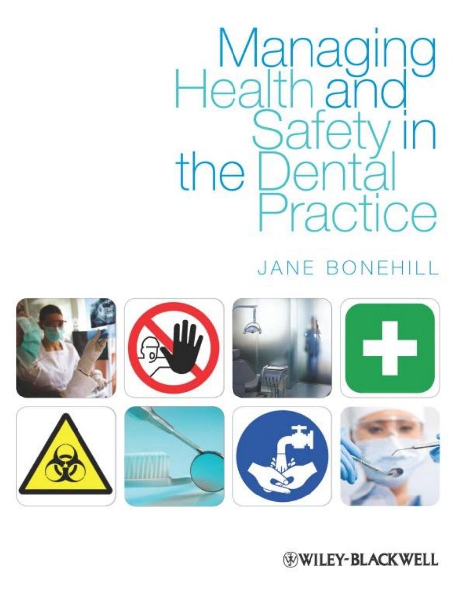 Managing Health and Safety in the Dental Practice: A Practical Guide