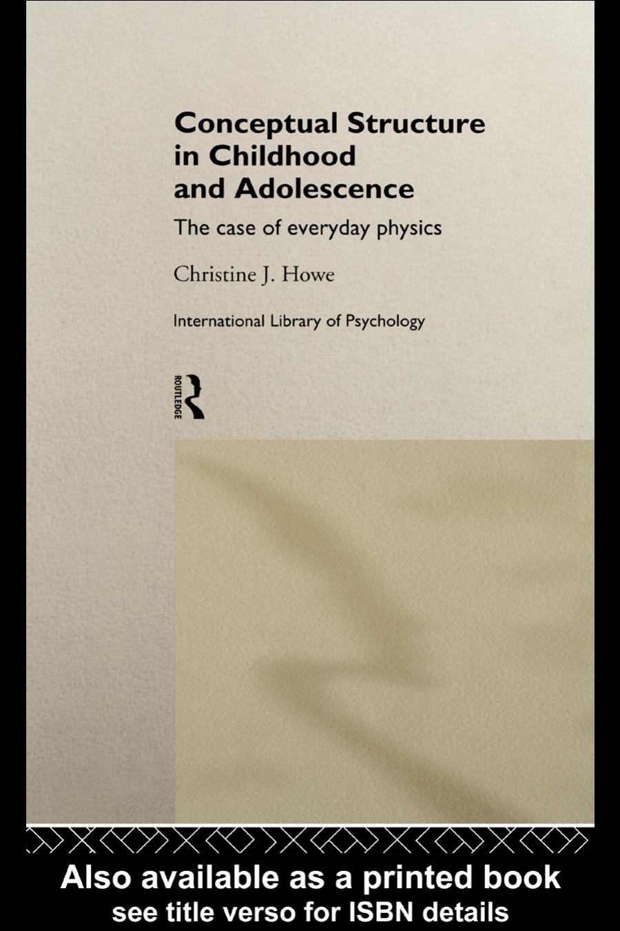 Conceptual Structure in Childhood and Adolescence: The Case of Everyday Physics