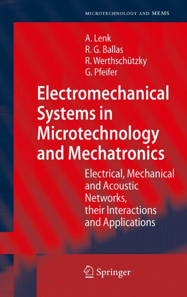 Electromechanical Systems in Microtechnology and Mechatronics: Electrical, Mechanical and Acoustic Networks, their Interactions and Applications