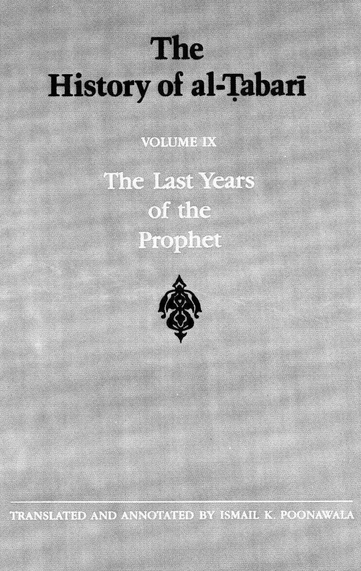 The History of al-Tabari, Volume IX: The Last Years of the Prophet