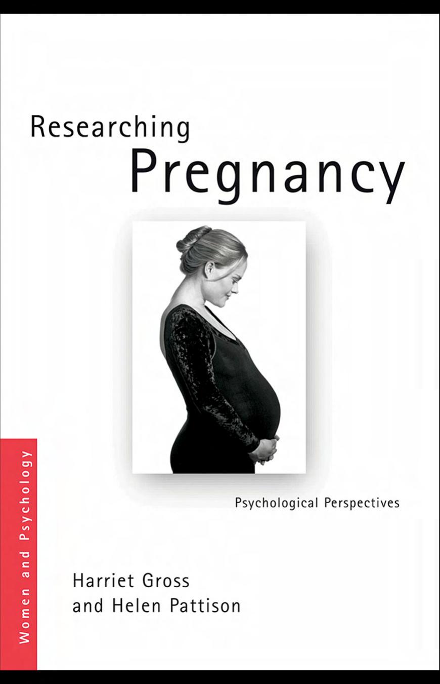 Sanctioning Pregnancy: A Psychological Perspective on the Paradoxes and Culture of Research