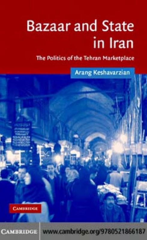 Bazaar Bazaar and State in Iran: The Politics of the Tehran Marketplace