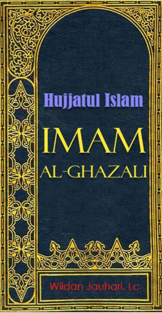 Hujjatul Islam al-Imam al-Ghazali