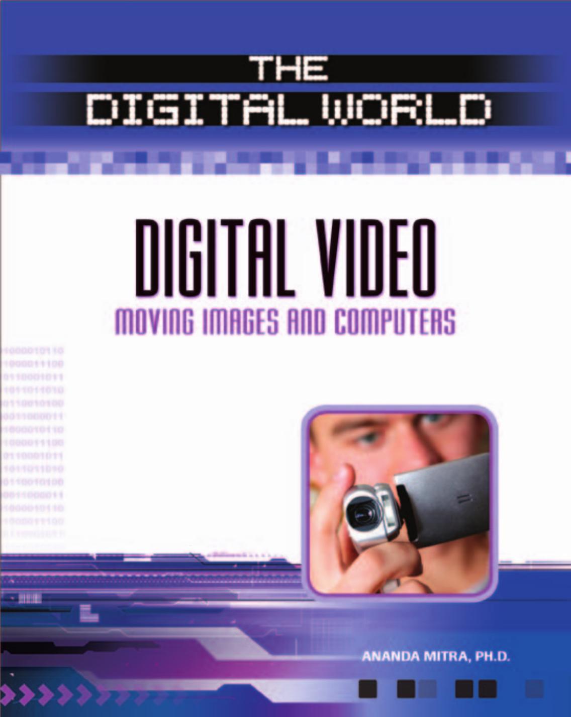 Digital Video: Moving Images and Computers