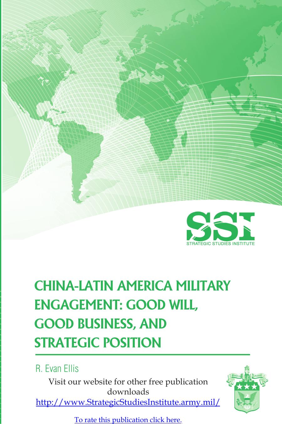 China-Latin America Military Engagement: Good Will, Good Business, and Strategic Position