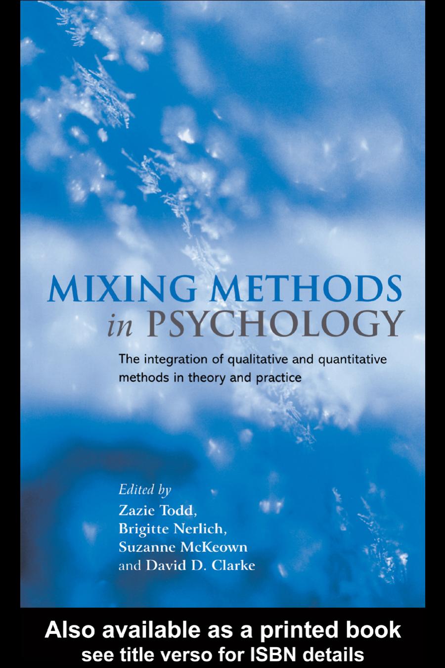 Mixing Methods in Psychology: The Integration of Qualitative and Quantitative Methods in Theory and Practice