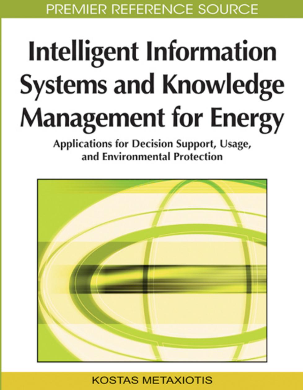 Intelligent Information Systems and Knowledge Management for Energy: Applications for Decision Support, Usage, and Environmental Protection