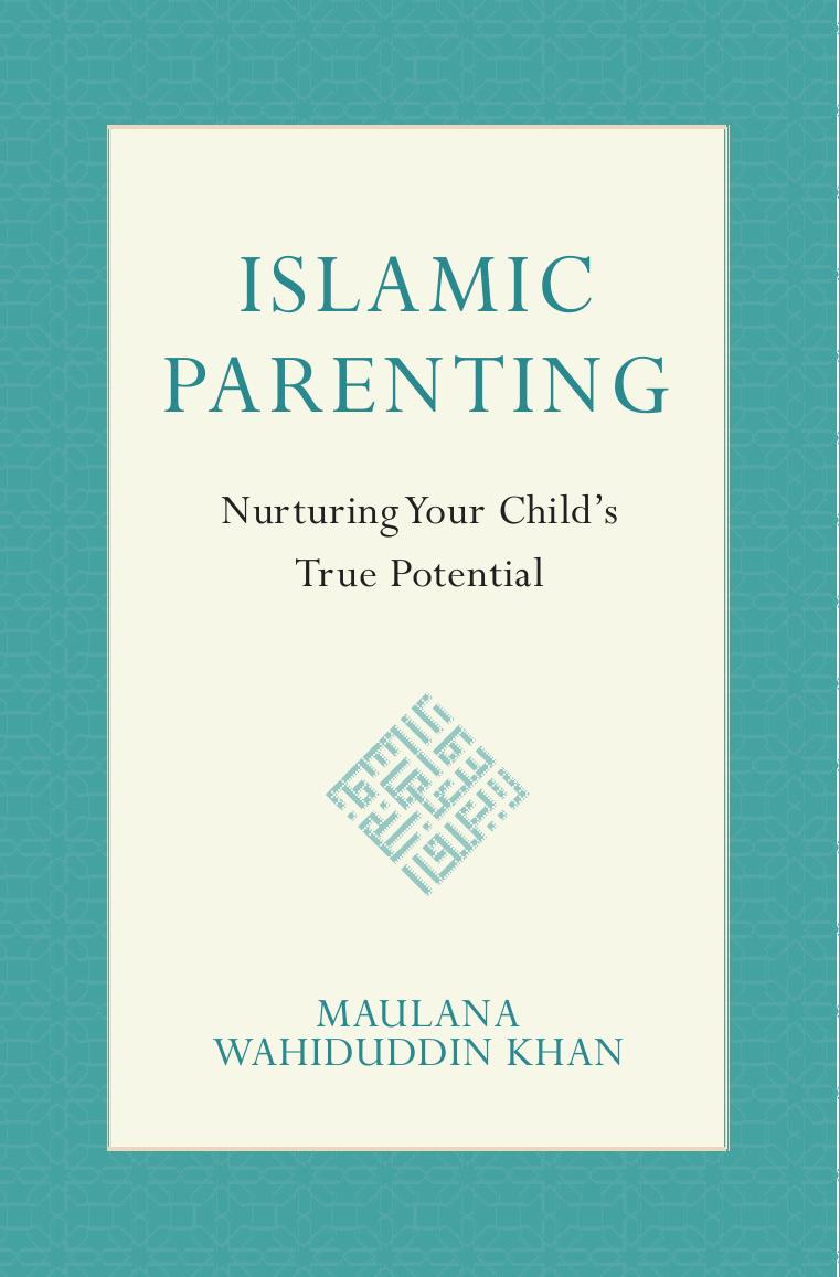 Islamic Parenting- Nurturing Your Childs True Potential