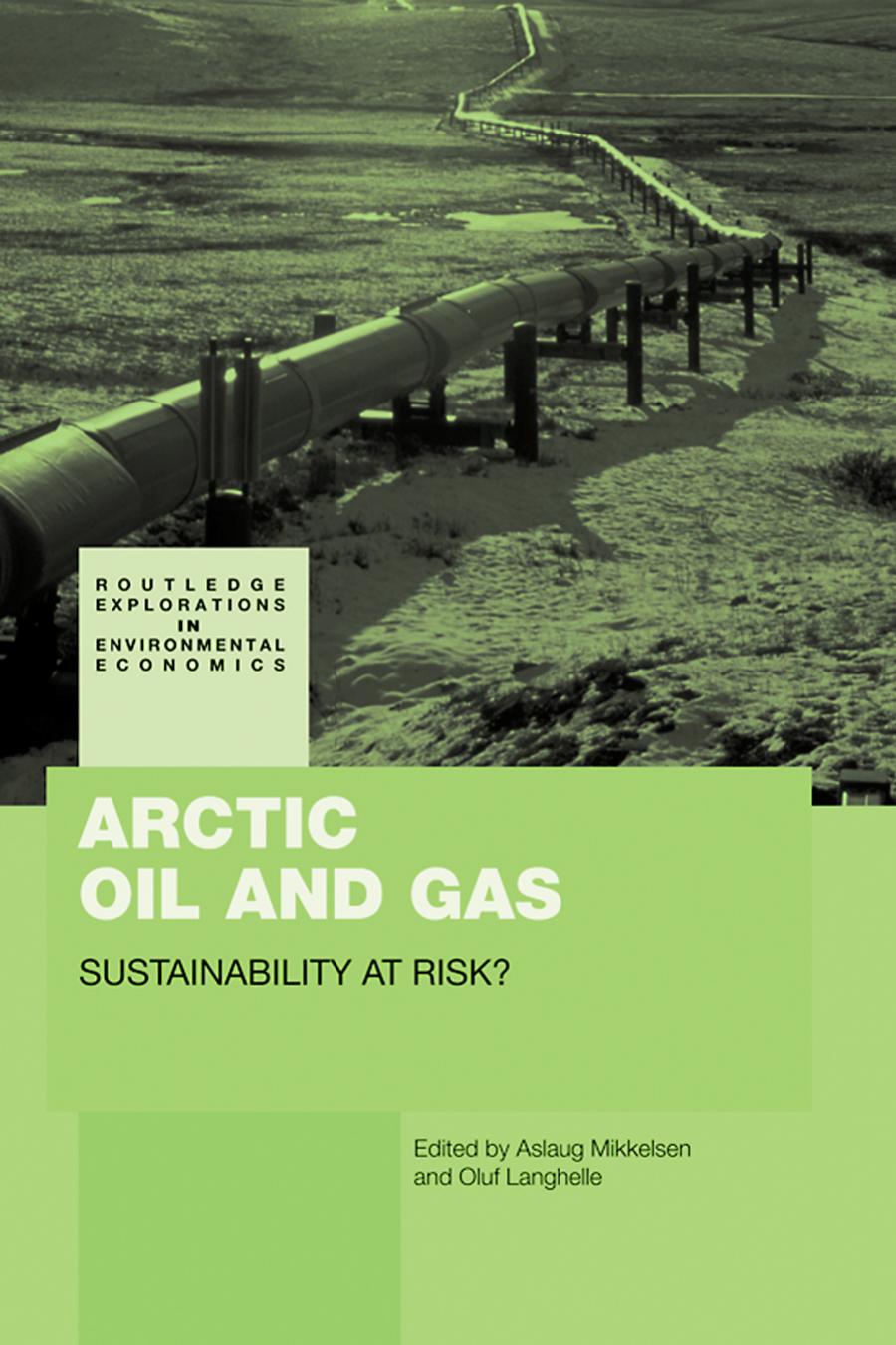 Arctic Oil and Gas: Sustainability at risk?