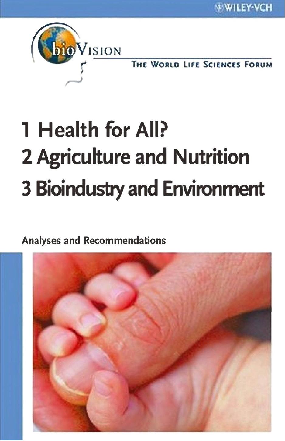 Health for All agriculture and nutrition bioindustry and envirnment